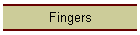 Fingers